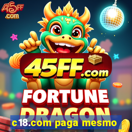 c18.com paga mesmo